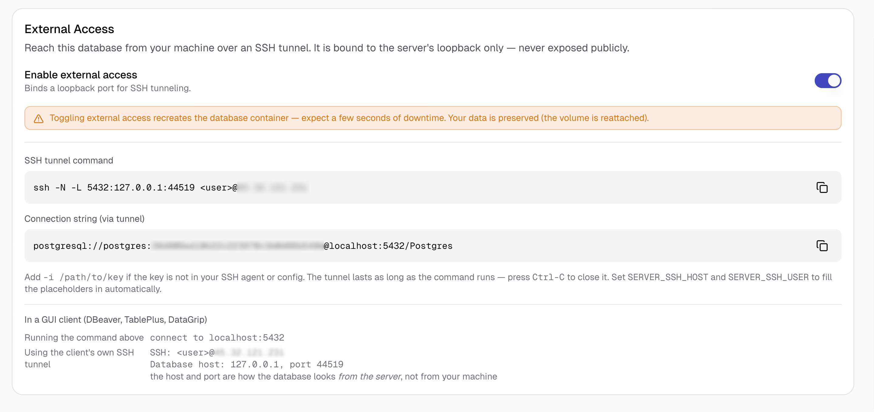 External access for a database: a loopback-bound port reached over an SSH tunnel.